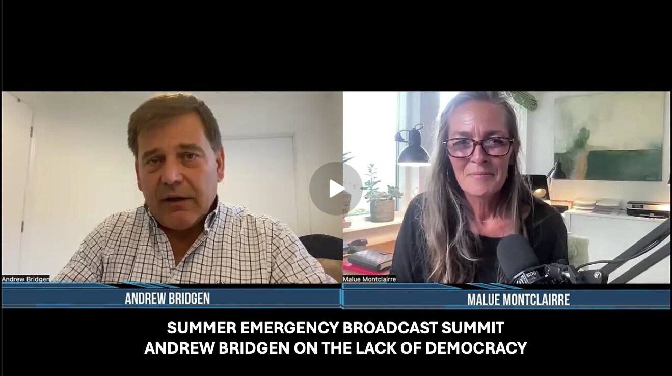SUMMER EMERGENCY BROADCAST SUMMIT – ANDREW BRIDGEN ON THE LACK OF DEMOCRACY