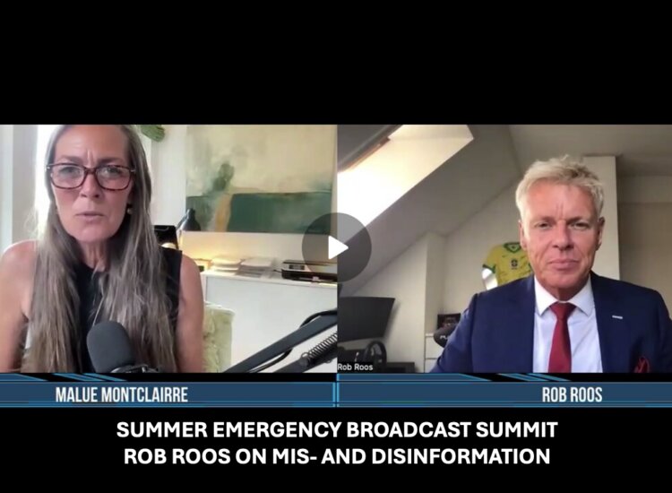 SUMMER EMERGENCY BROADCAST SUMMIT – ROB ROOS ON MIS- AND DISINFORMATION