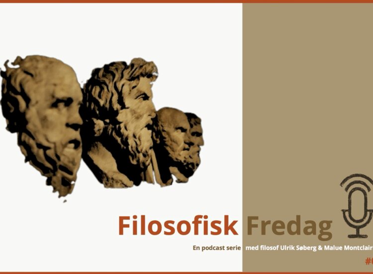 Filosofisk Fredag – Podcast #1