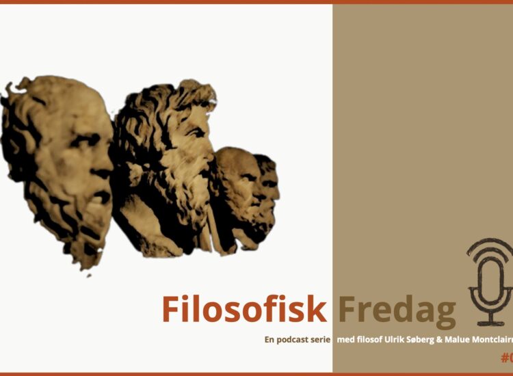 Filosofisk Fredag – Podcast #7