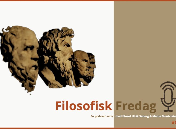 Filosofisk Fredag – Podcast #9